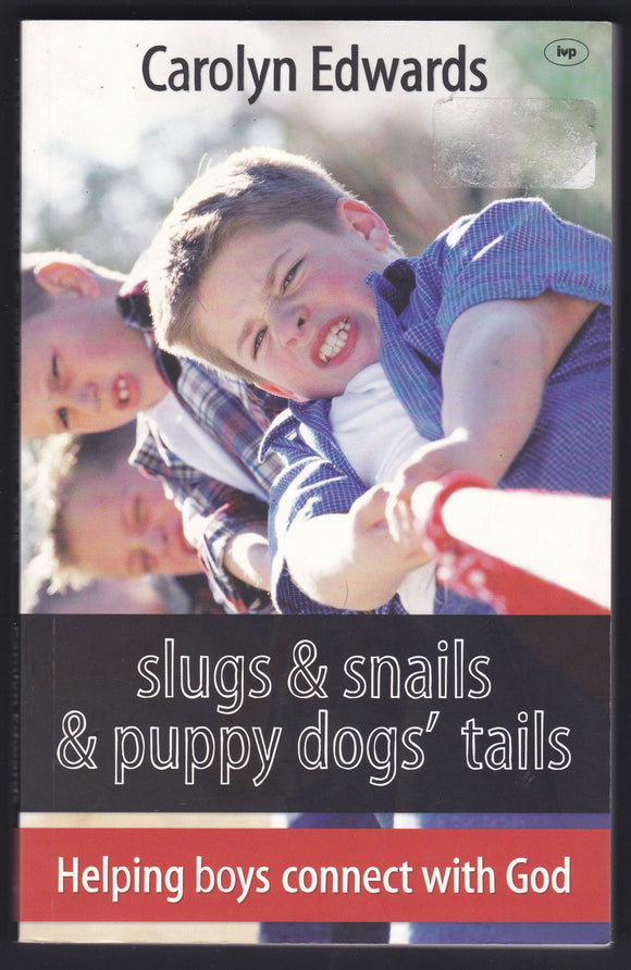 Slugs and Snails and Puppy Dogs Tails