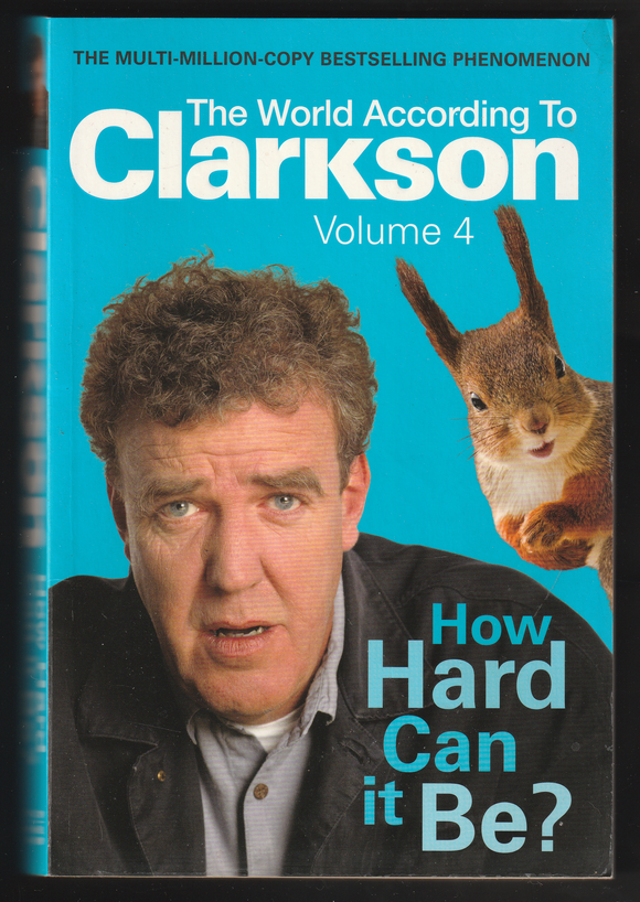 How Hard Can It Be ? By Jeremy Clarkson (Volume 4)