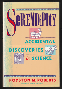 Serendipity Accidental Discoveries In Science By Royston M. Roberts