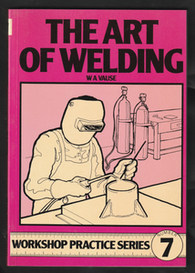 The Art Of Welding By W.A. Vause