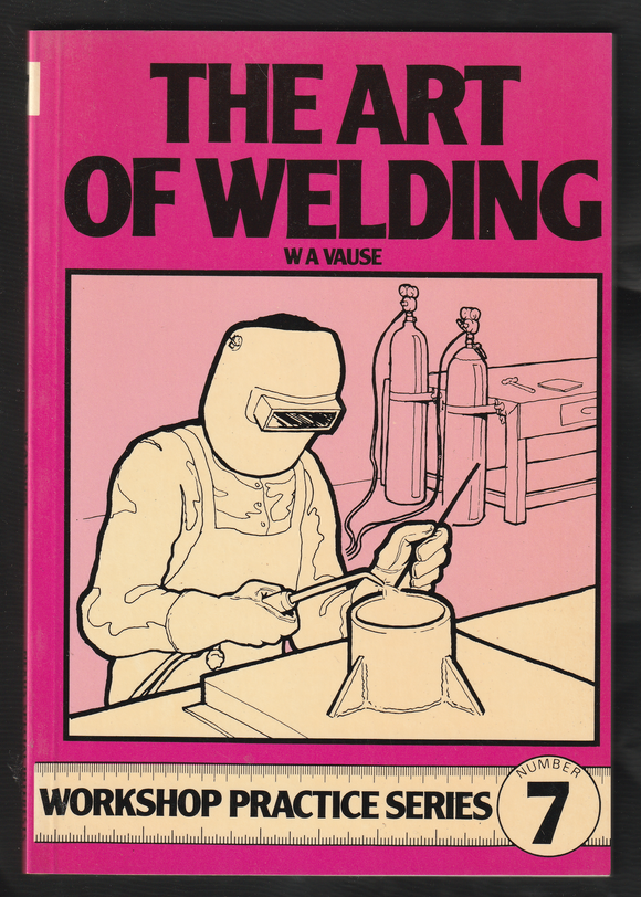 The Art Of Welding By W.A. Vause