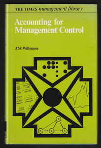 Accounting For Management Control By A. W. Willsmore