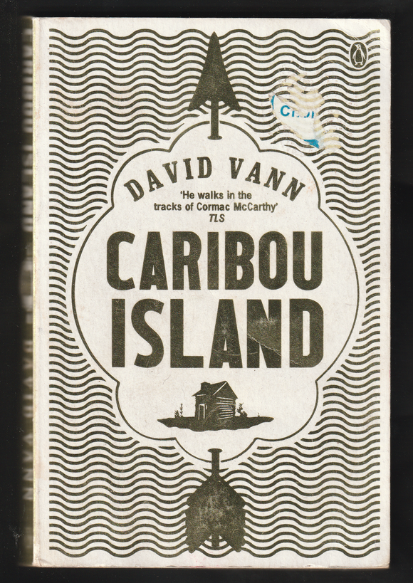 Caribou Island By David Vann