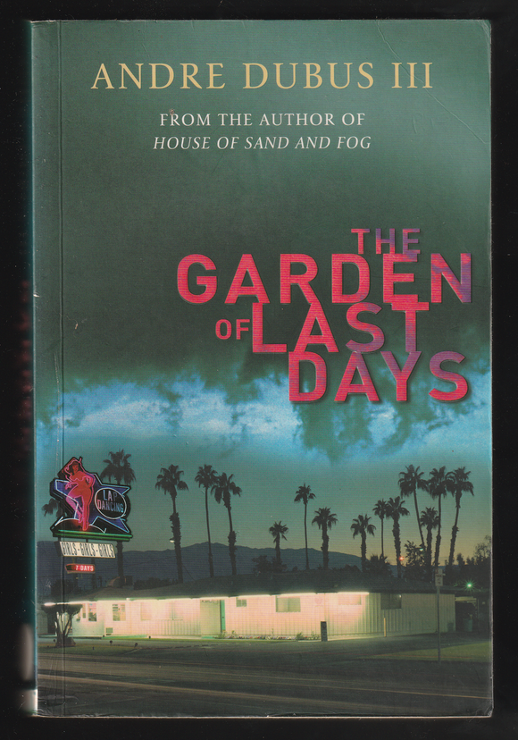 The Garden Of Last Days By Andre Dubus