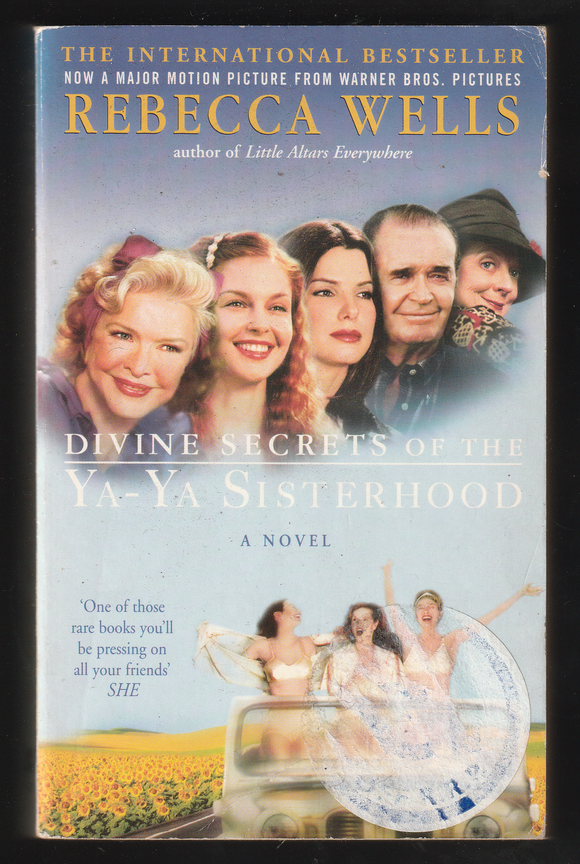 Divine Secrets Of The Ya-Ya Sisterhood By Rebecca Wells