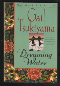 Dreaming Water By Gail Tsukiyama