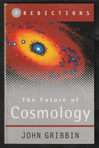 The Future Of Cosmology By John Gribbin