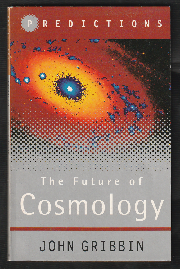 The Future Of Cosmology By John Gribbin