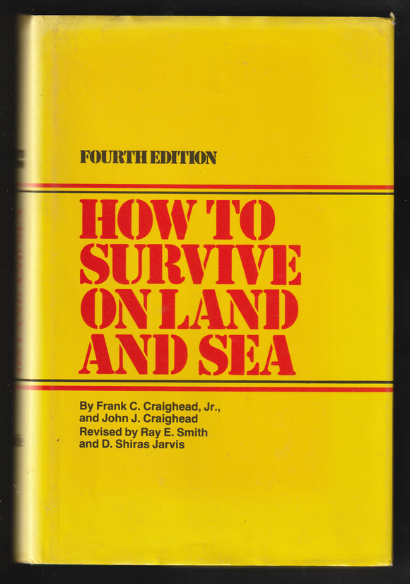 How To Survive On Land And Sea (Fourth Edition) By Frank C. Craighead, Jr.