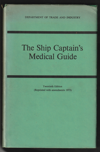 The Ship Captain's Medical Guide By Dep Of Trade And Industry (20th Edition)