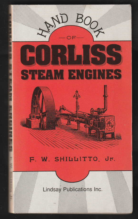 Hand Book Of Corliss Steam Engines By F. W. Shillitto. Jr.