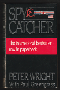 Spy Catcher By Peter Wright & Paul Greengrass