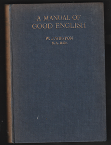 A Manual Of Good English By W.J. Weston