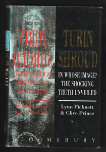 Turin Shroud In Whose Image? By Lynn Picknett & Clive Prince