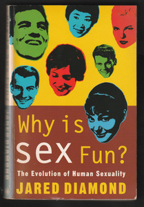 Why Is Sex Fun ? By Jared Diamond