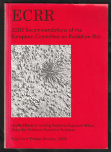 ECRR 2003 Recommendations Of The European Committee On Radiation Risk