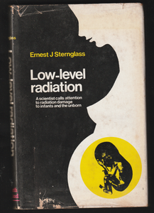 Low Level Radiation By Ernest J Sternglass