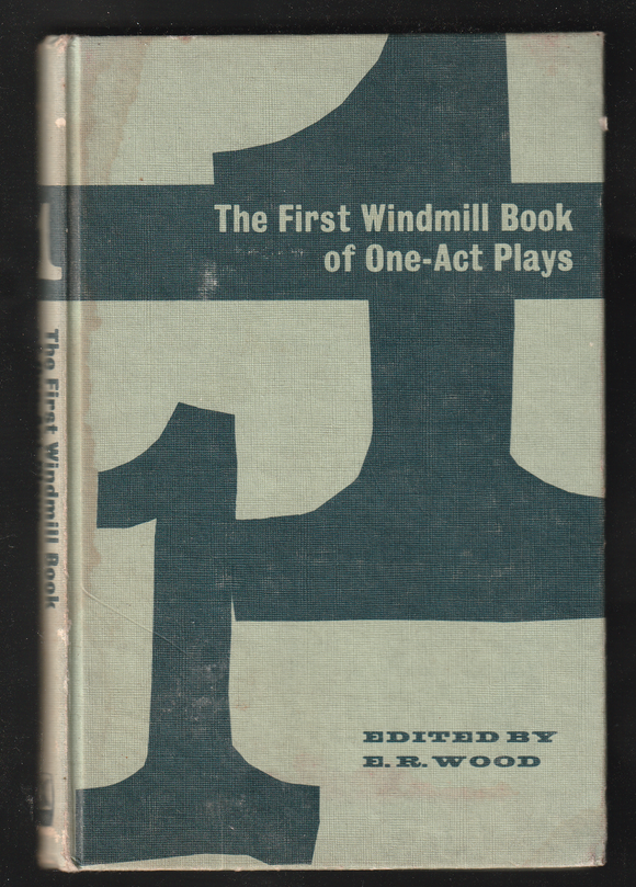 The First Windmill Book Of One-Act Plays By E. R. Wood