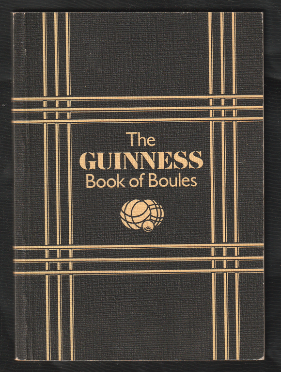 The Guinness Book Of Boules By James Blackmore