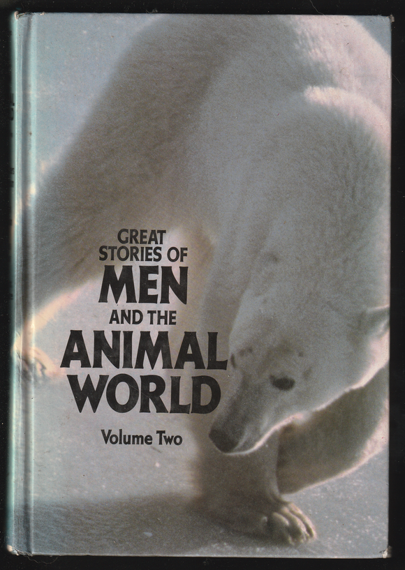 Great Stories Of Men And The Animal World Volume Two By Reader's Digest