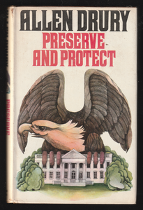 Preserve And Protect By Allen Drury