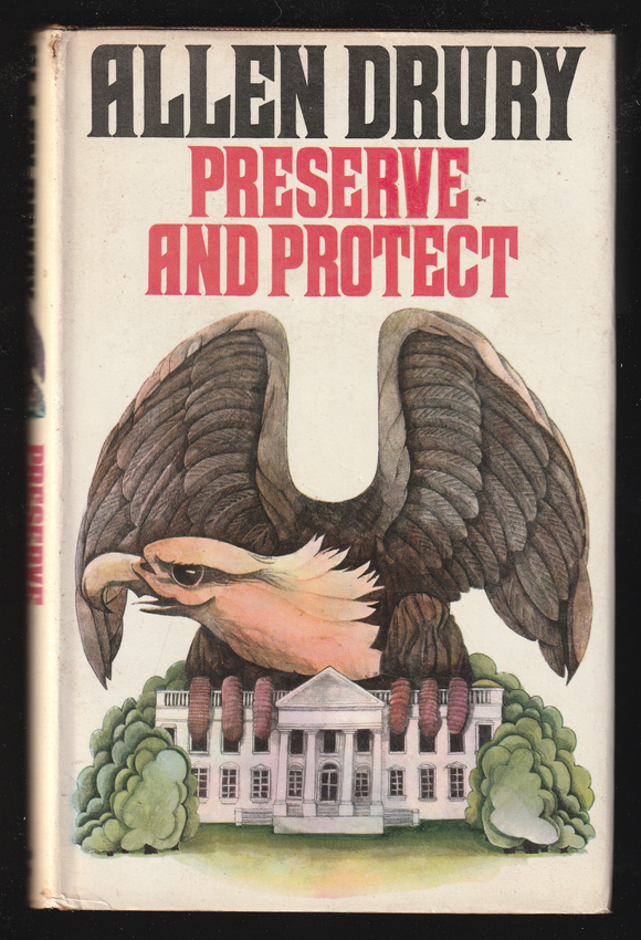 Preserve And Protect By Allen Drury