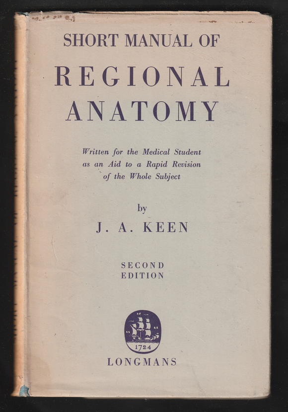 Short Manual Of Regional Anatomy Second Edition By J. A. Keen