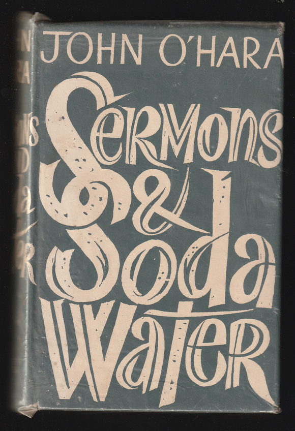 Sermons & Soda Water By John O'Hara