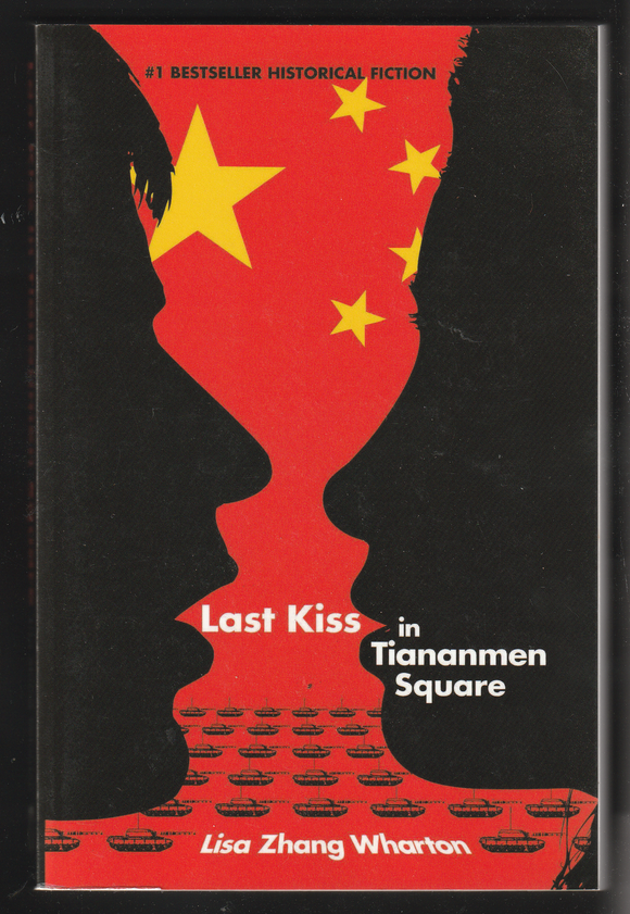 Last Kiss In Tiananmen Square By Lisa Zhang Wharton