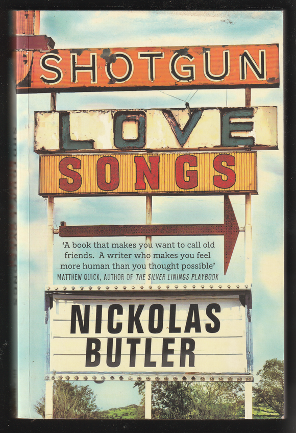 Shotgun Love Songs By Nickolas Butler