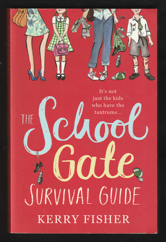 The School Gate Survival Guide By Kerry Fisher