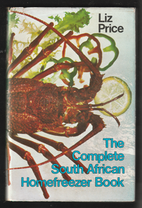 The Complete South African Homefreezer Book By Liz Price