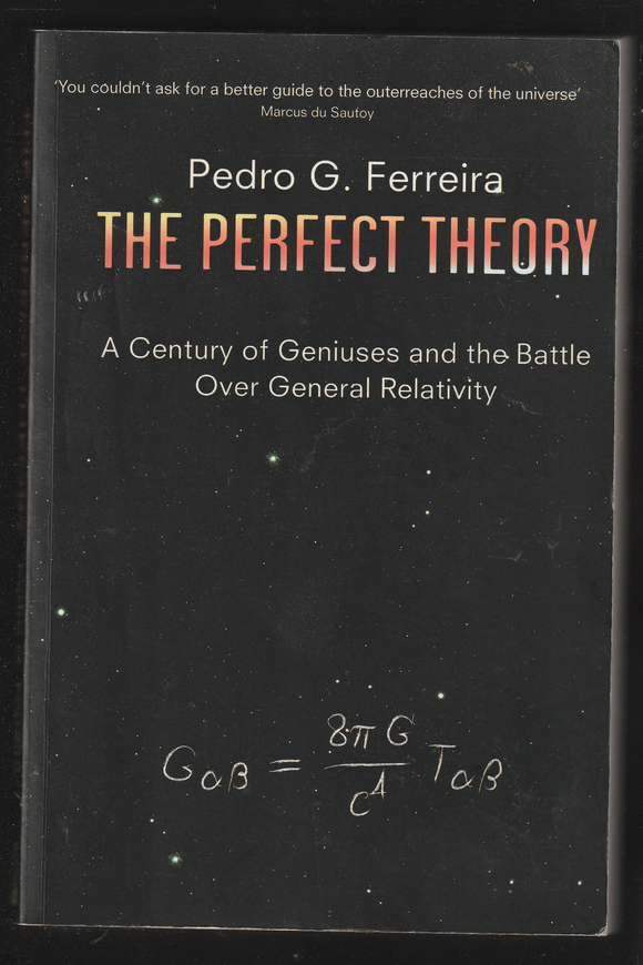 The Perfect Theory By Pedro G. Ferreira