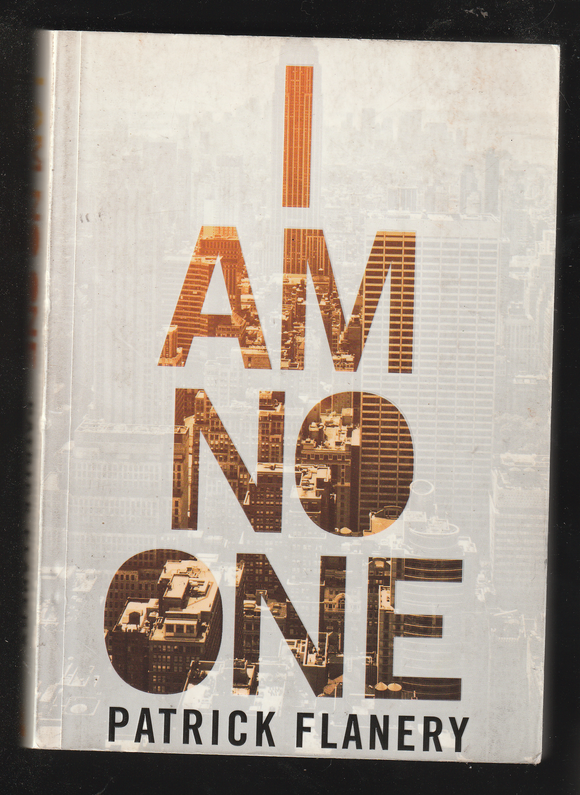 I Am No One By Patrick Flanery