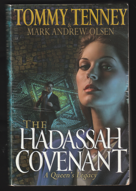 The Hadassah Covenant By Tommy Tenney & Mark Andrew Olsen