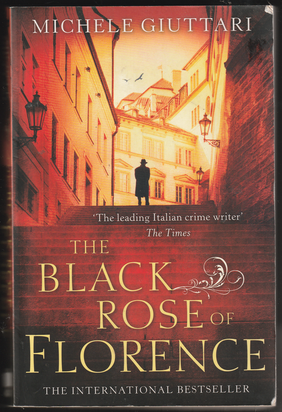 The Black Rose Of Florence By Michele Giuttari