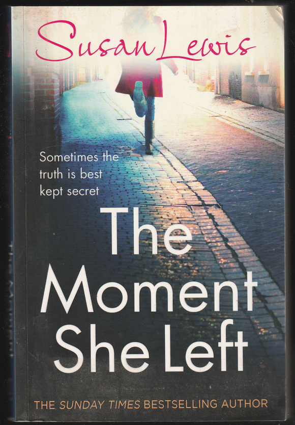 The Moment She Left By Susan Lewis