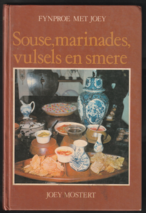 Souse, Marinades, Vulsels En Smere By Joey Mostert