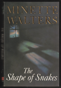 The Shape Of Snakes By Minette Walters