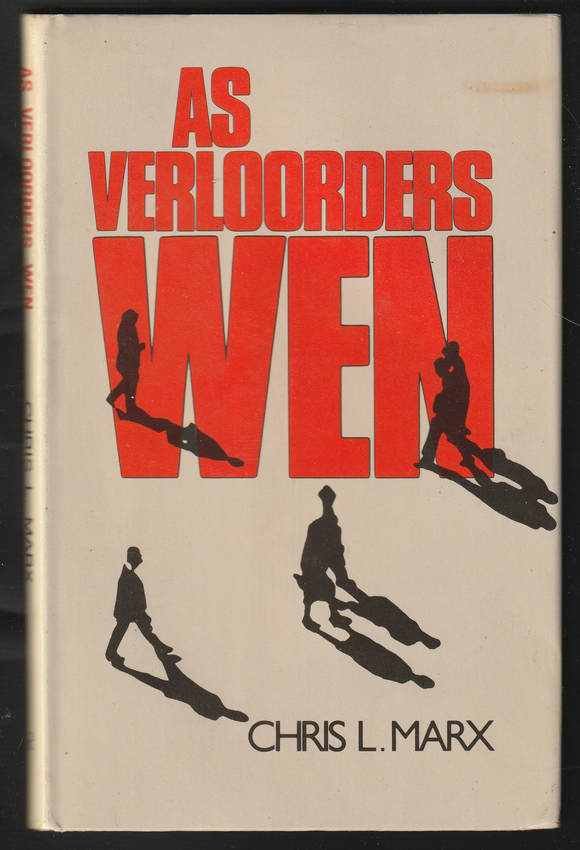 As Verloorders Wen by Chris L. Marx