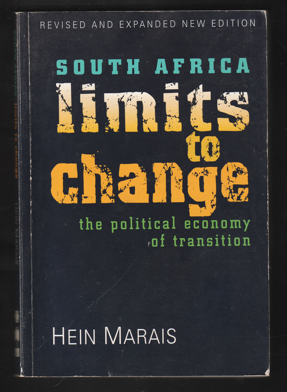 South Africa Limits To Change By Hein Marais