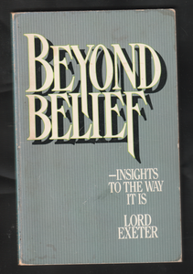 Beyond Belief By Lord Exeter