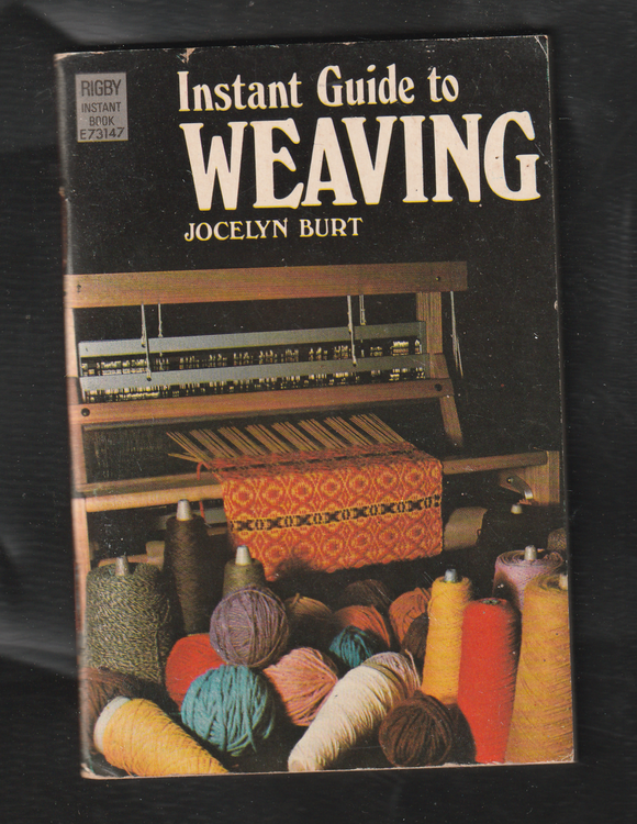 Instant Guide To Weaving By Jocelyn Burt