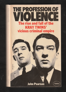 The Profession of Violence by John Pearson