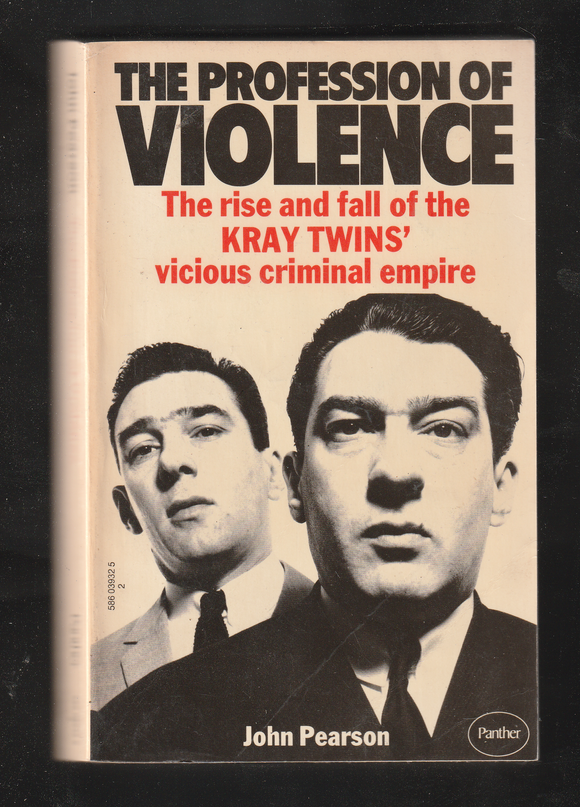 The Profession of Violence by John Pearson