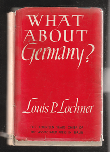 What about Germany by Louis P. Lochner
