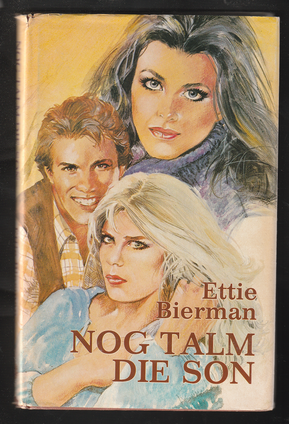 Nog Talm Die Son by Ettie Bierman