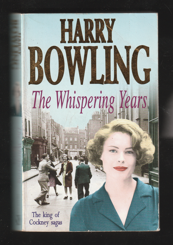 The Whispering Years by Harry Bowling
