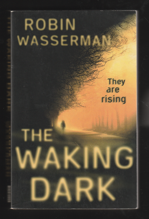 The Waking Dark by Robin Wasserman
