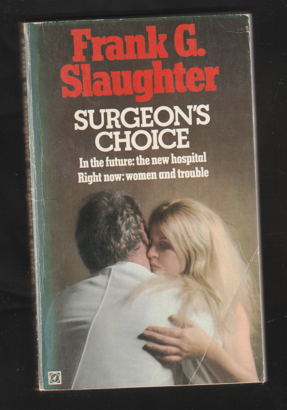 Surgeons Choice by Frank G. Slaughter